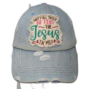 Why Y'all Tryin' To Test The Jesus In Me Baseball Cap Blue OS Kb Ethos Vintage